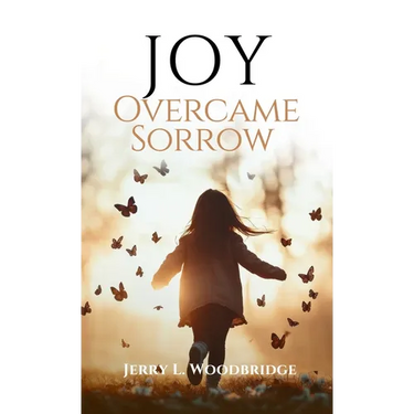 Joy Overcame Sorrow