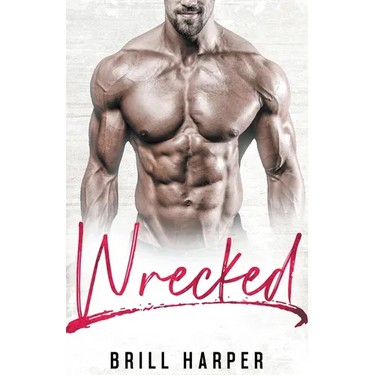 Wrecked: A Blue Collar Bad Boys Book