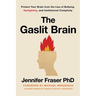 The Gaslit Brain