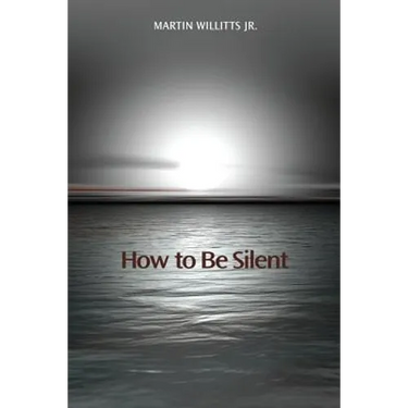 How to Be Silent