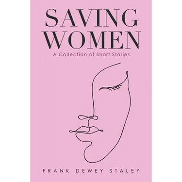 Saving Women: A Collection of Short Stories