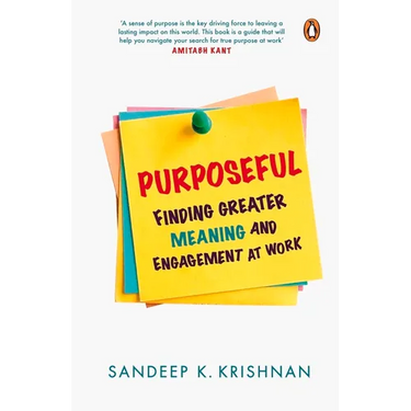 Purposeful: Finding Greater Meaning and Engagement at Work