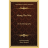 Along The Way: An Autobiography