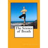 The Science of Breath