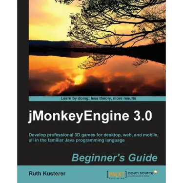 Jmonkeyengine 3.0 Beginner's Guide