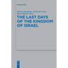 The Last Days of the Kingdom of Israel