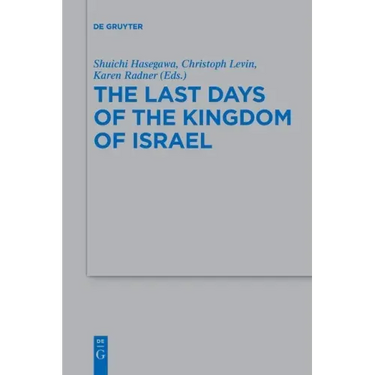 The Last Days of the Kingdom of Israel
