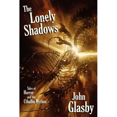 The Lonely Shadows: Tales of Horror and the Cthulhu Mythos