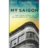 My Saigon: The Local Guide to Ho Chi Minh City, Vietnam