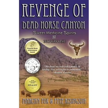 The Revenge of Dead Horse Canyon: Sweet Medicine Spirits - Novavose