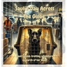 Sauli's Day Across The Globe: Sauli's globe-trotting adventure in search of her Mom!