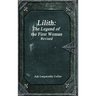 Lilith: The Legend of the First Woman Revised