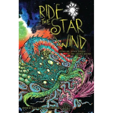 Ride the Star Wind: Cthulhu, Space Opera, and the Cosmic Weird