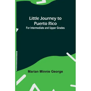 Little Journey to Puerto Rico: For Intermediate and Upper Grades