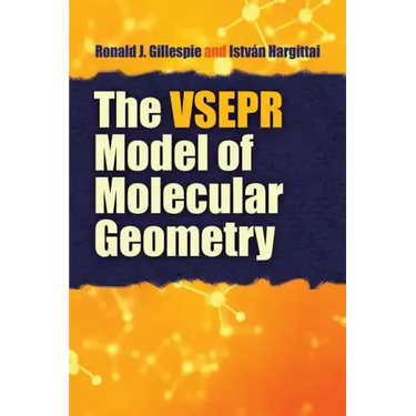 The VSEPR Model of Molecular Geometry