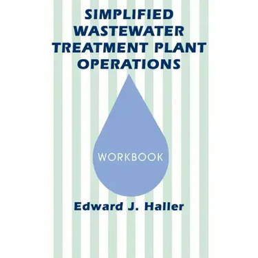 Simplified Wastewater Treatment Plant Operations Workbook