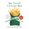 Small Change Diet: 10 Steps to a Thinner, Healthier You