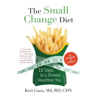 Small Change Diet: 10 Steps to a Thinner, Healthier You