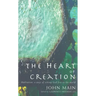 Heart of Creation: Meditation - A Way of Setting God Free in the World