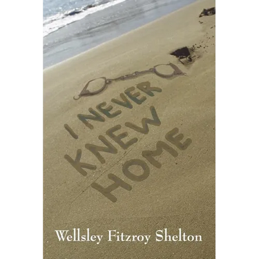 I Never Knew Home