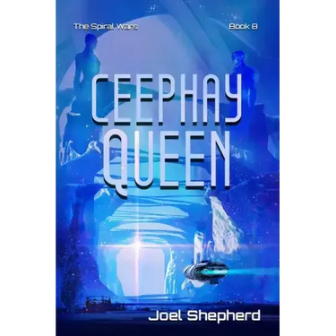 Ceephay Queen: (The Spiral Wars Book 8)