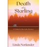 Death of a Starling: A Cabin by the Lake Mystery
