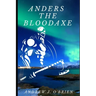Anders the Bloodaxe: Book #3 of the Doug Anders Series