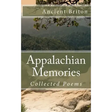 Appalachian Memories: Collected Poems