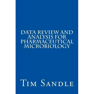 Data Review and Analysis for Pharmaceutical Microbiology