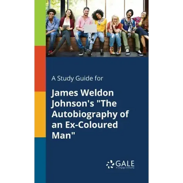 A Study Guide for James Weldon Johnson's "The Autobiography of an Ex-Coloured Man"