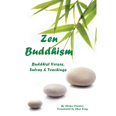 Zen Buddhism: Buddhist Verses, Sutras, and Teachings