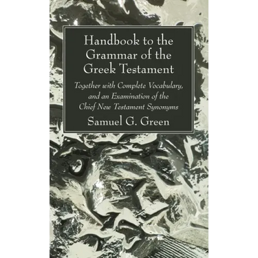 Handbook to the Grammar of the Greek Testament