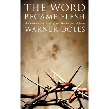 The Word Became Flesh