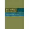Relating Religion: Essays in the Study of Religion