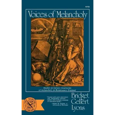 Voices of Melancholy: Studies in Literary Treatments of Melancholy in Renaissance England