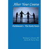 Alter Your Course: Parkinson's - The Early Years