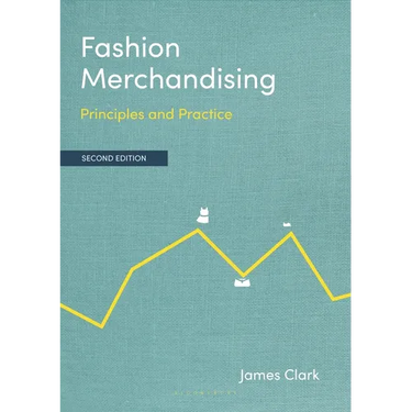 Fashion Merchandising: Principles and Practice