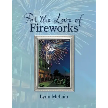 For the Love of Fireworks