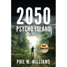 2050: Psycho Island (Book 1)