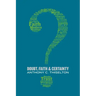 Doubt, Faith, and Certainty