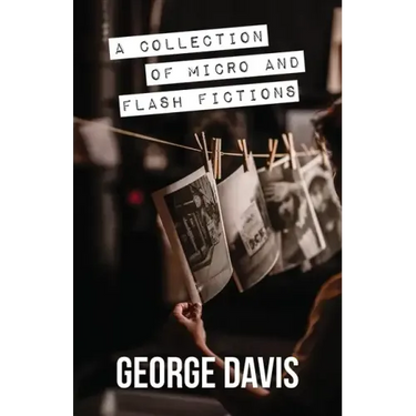 A Collection of Micro and Flash Fictions