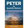 Peter as Apostolic Bedrock