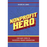 Nonprofit Hero: Five Easy Steps to Successful Board Fundraising