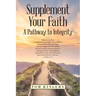 Supplement Your Faith: A Pathway to Integrity