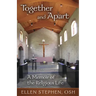 Together and Apart: A Memoir of the Religious Life
