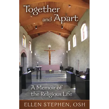 Together and Apart: A Memoir of the Religious Life