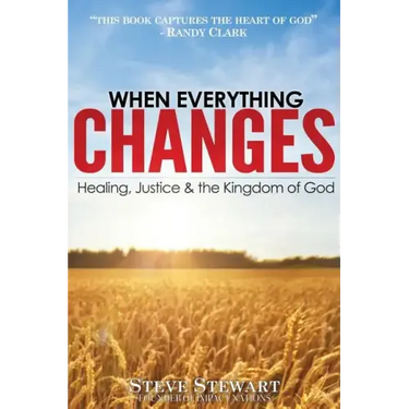 When Everything Changes: Healing, Justice & the Kingdom of God