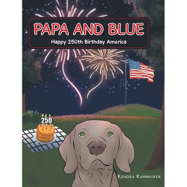 Papa and Blue: Happy 250th Birthday America
