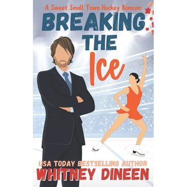 Breaking the Ice: A Sweet Small Town Hockey Romcom: Part of: Love on Thin Ice (7 books)