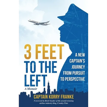 3 Feet to the Left: A New Captain's Journey from Pursuit to Perspective